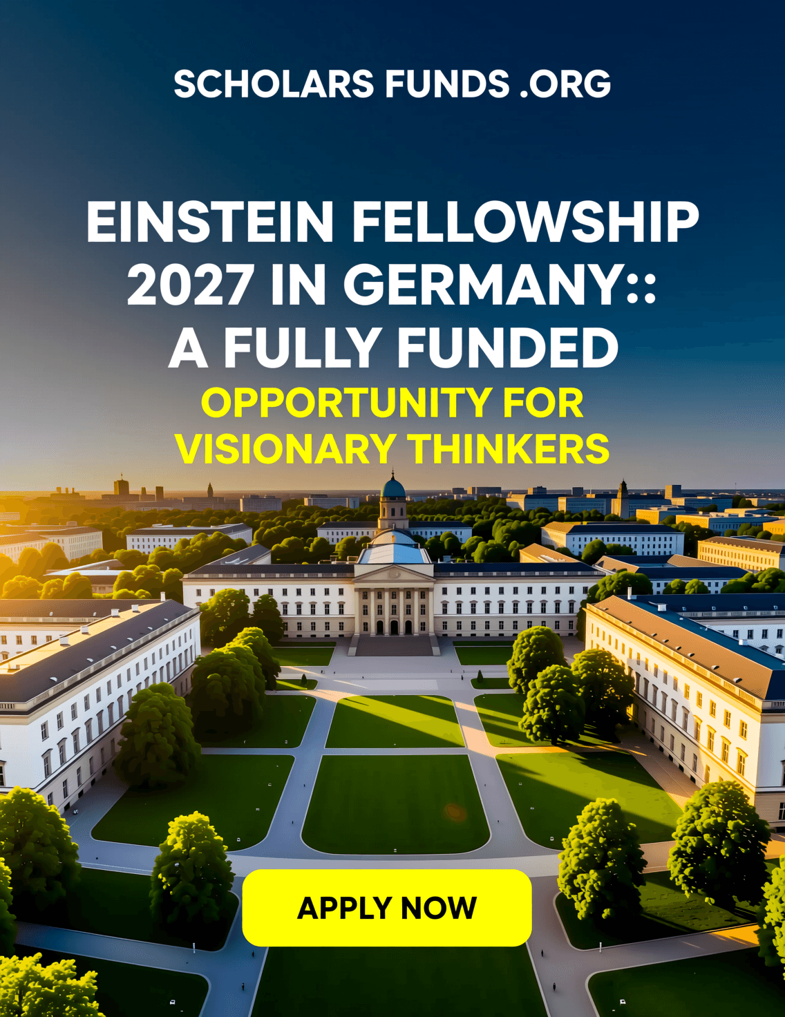 Einstein Fellowship 2027 in Germany: A Fully Funded Opportunity for Visionary Thinkers