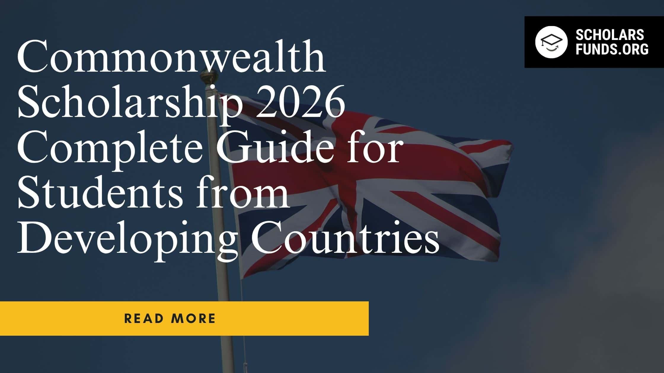 Commonwealth Scholarship 2026 - Complete Guide for Students from Developing Countries