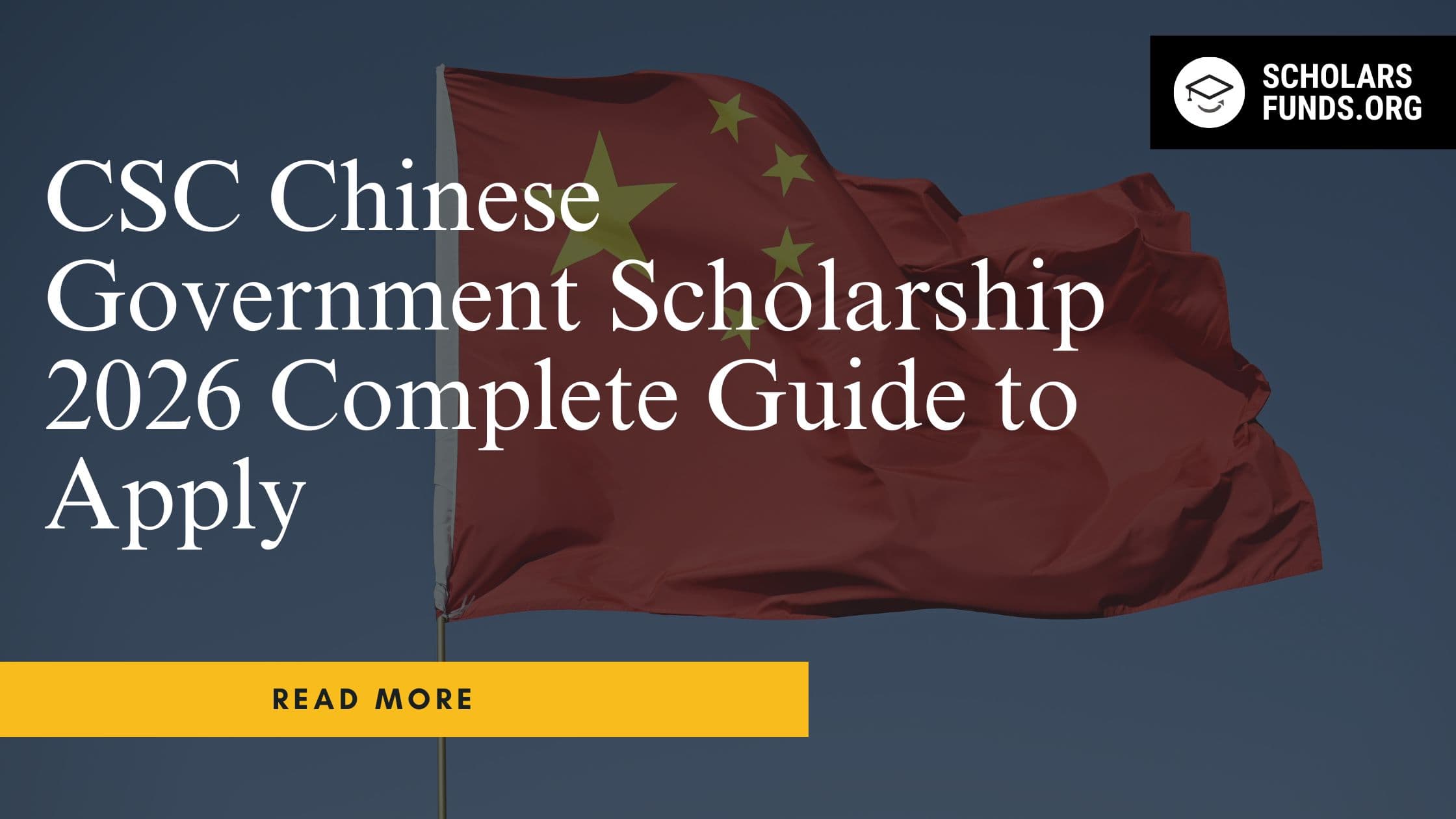 CSC Chinese Government Scholarship 2026 Complete Guide to Apply