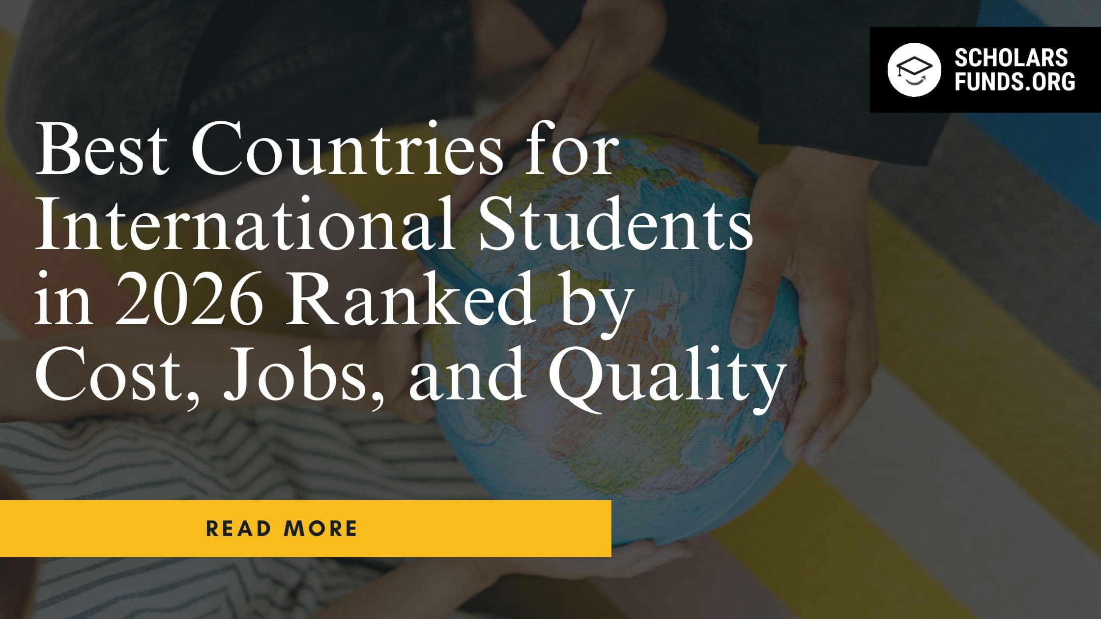 Best Countries for International Students in 2026 Ranked by Cost, Jobs, and Quality