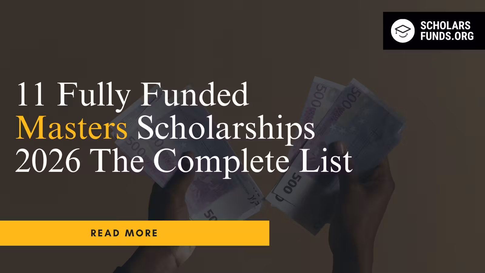 11 Fully Funded Masters Scholarships 2026: The Complete List