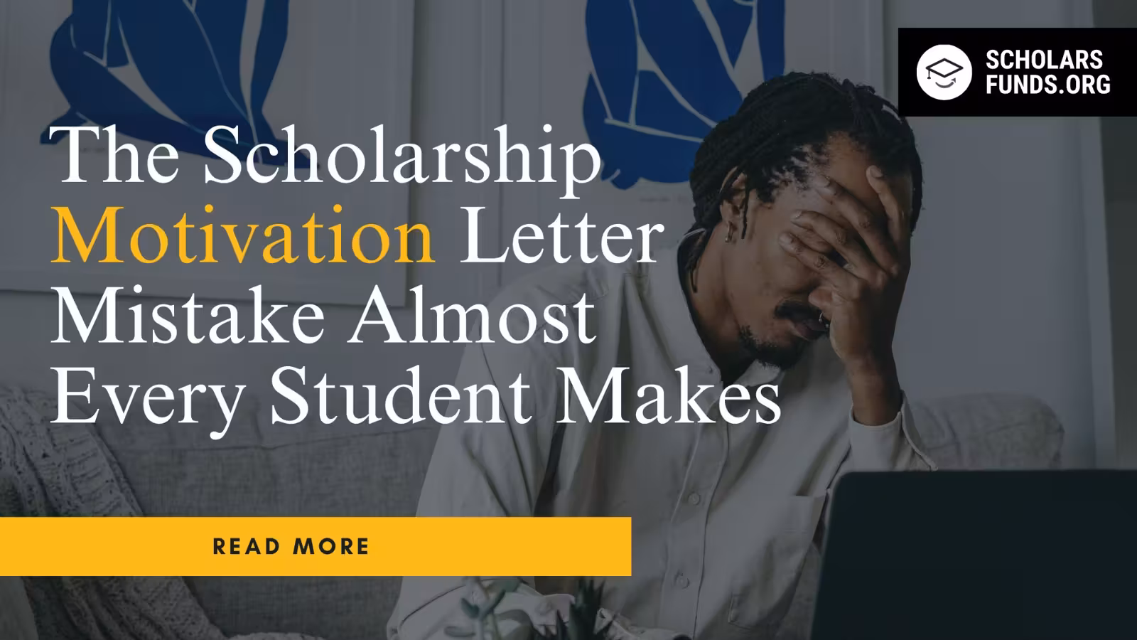The Scholarship Motivation Letter Mistake Almost Every Student Makes