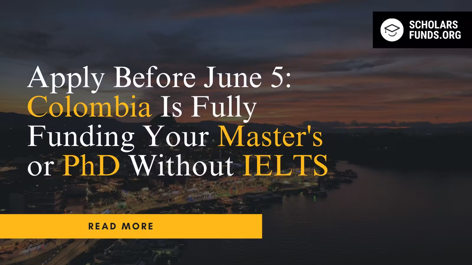 Apply Before June 5: Colombia Is Fully Funding Your Master's or PhD Without IELTS