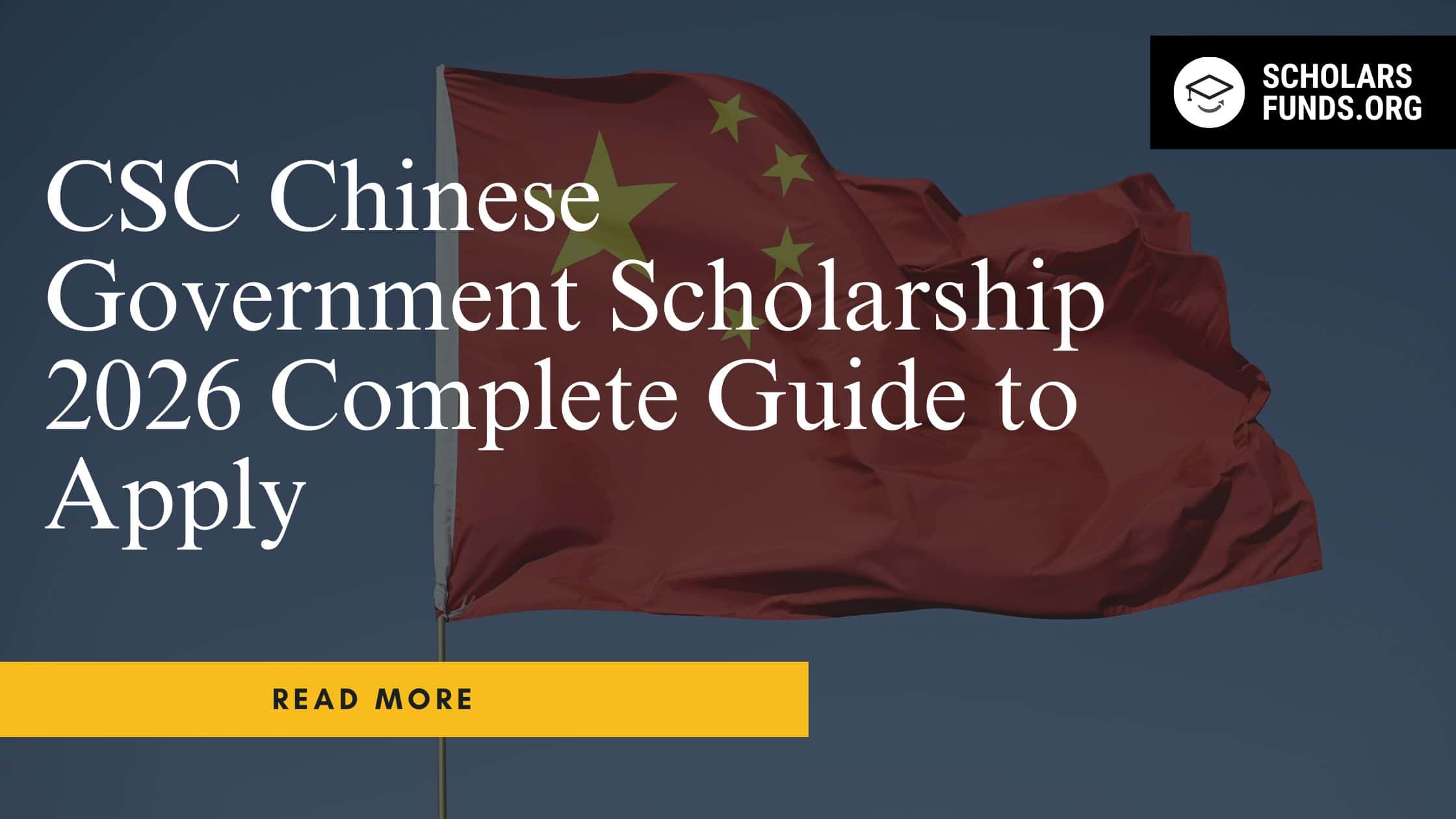 CSC Chinese Government Scholarship 2026 Complete Guide to Apply
