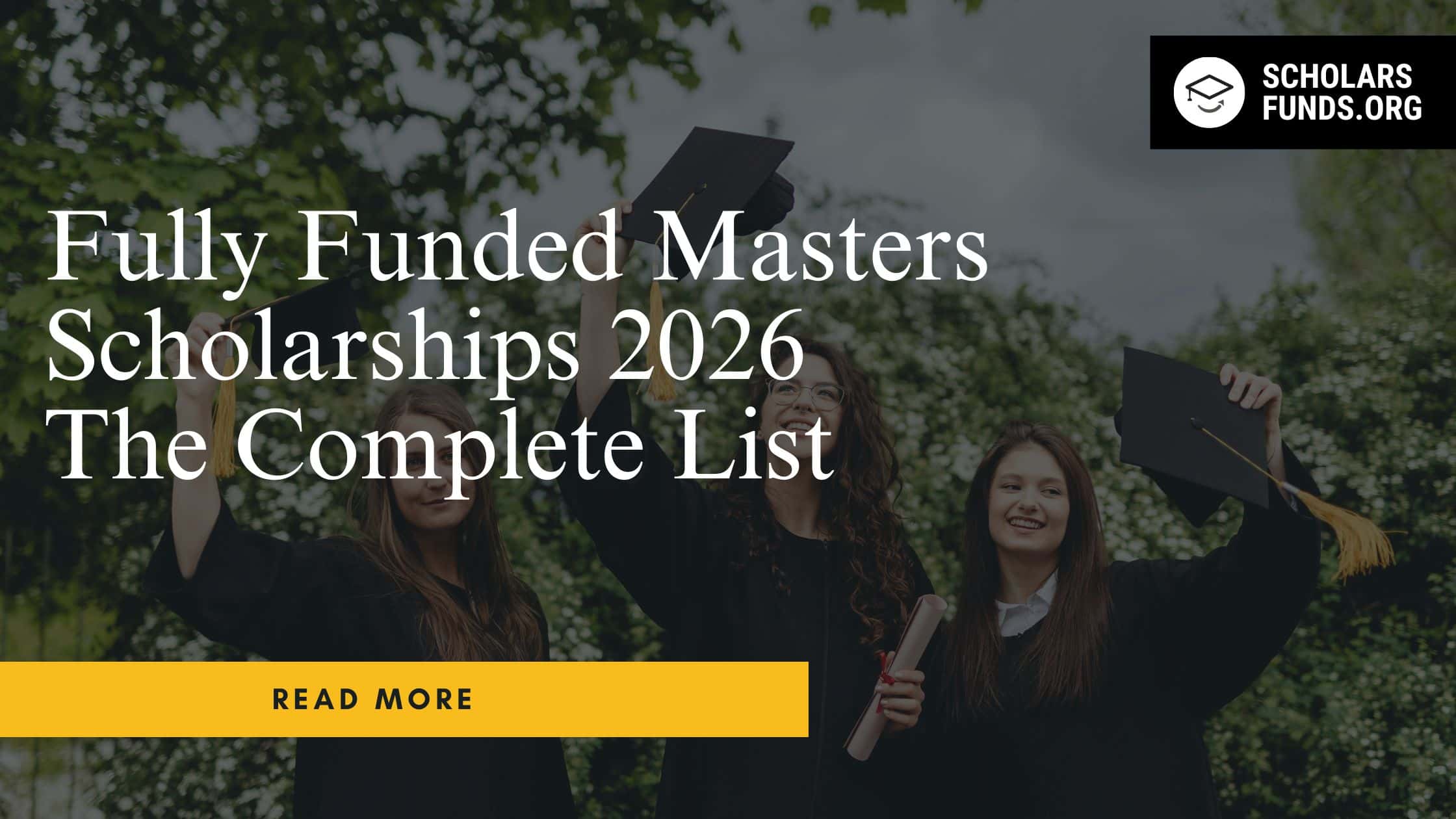 Fully Funded Masters Scholarships 2026 The Complete List