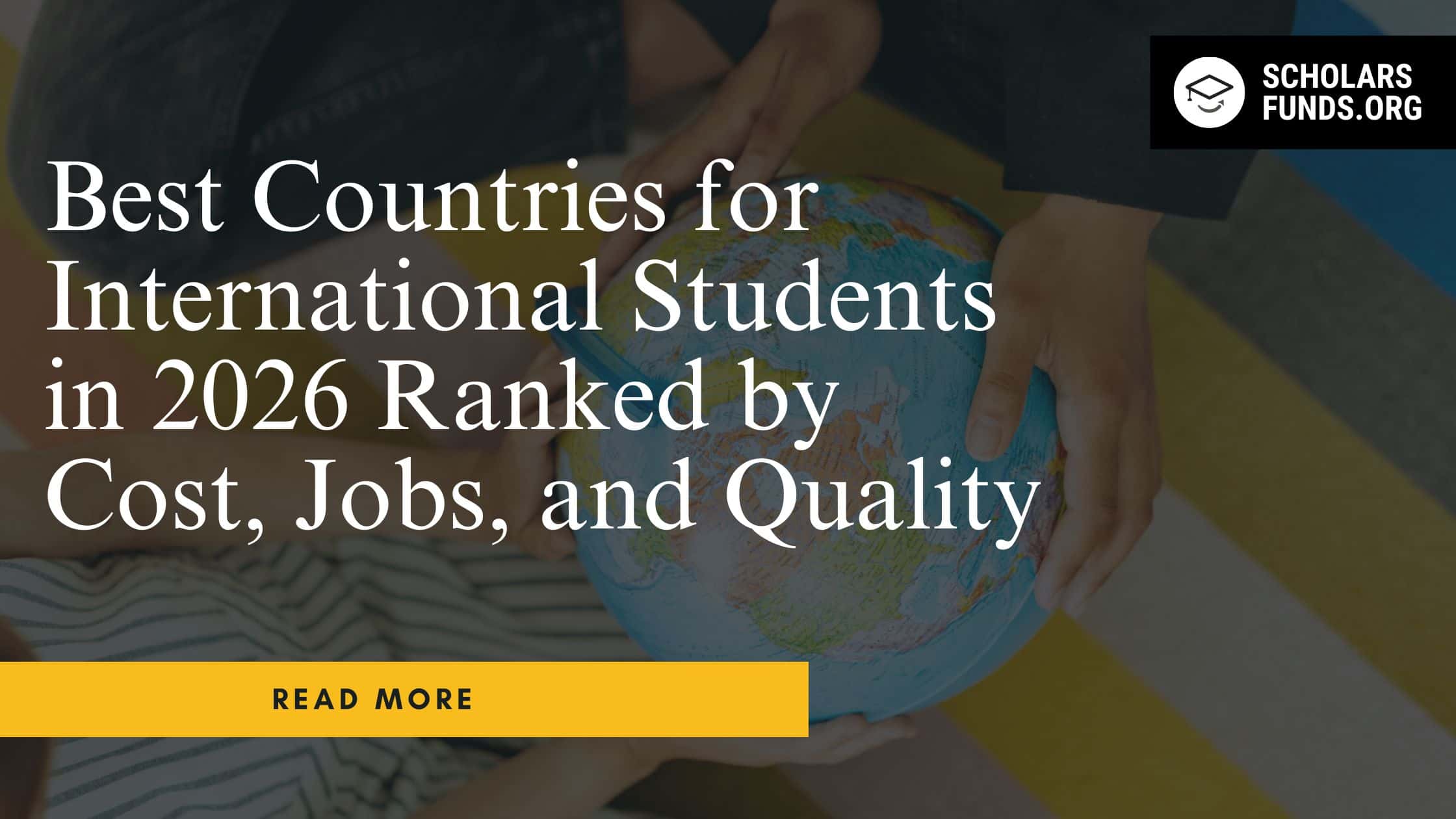 Best Countries for International Students in 2026 Ranked by Cost, Jobs, and Quality